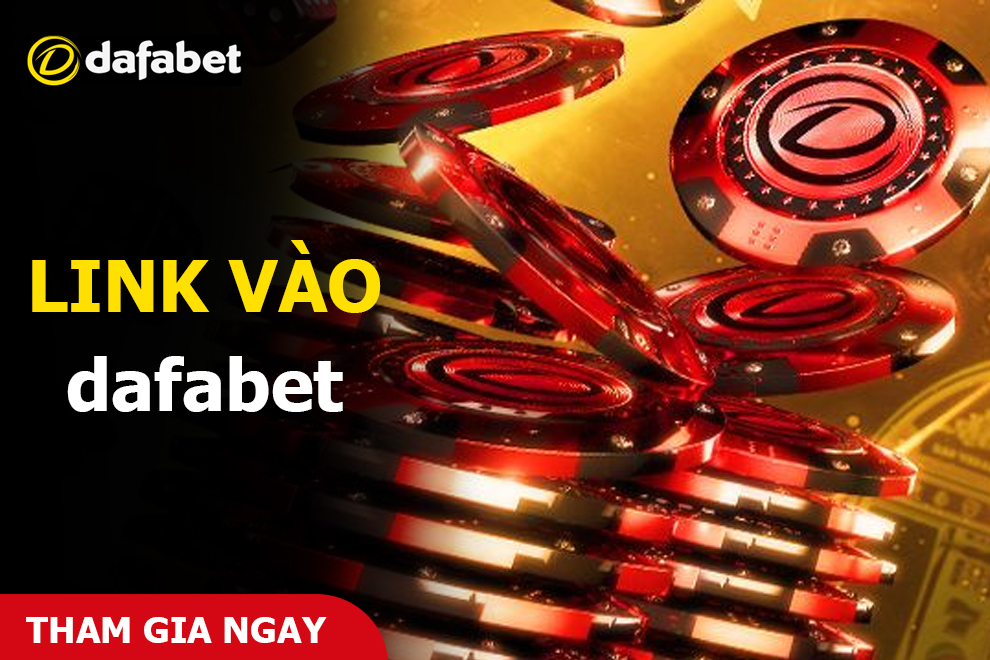 Link vào Dafabet Link vào Dafabet